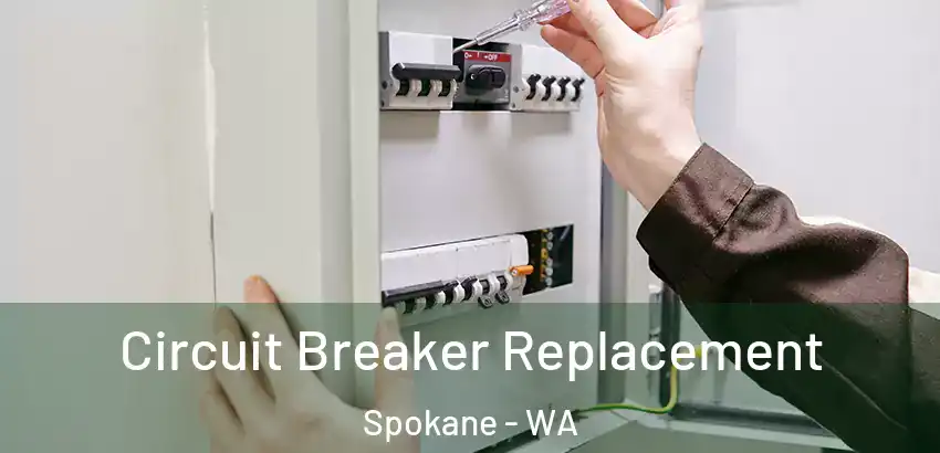  Circuit Breaker Replacement Spokane - WA